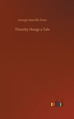 bokomslag Thereby Hangs a Tale