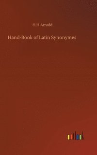 bokomslag Hand-Book of Latin Synonymes