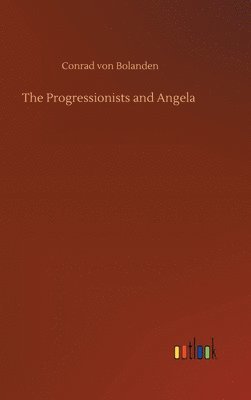 bokomslag The Progressionists and Angela