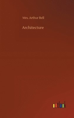 Arthur Bell - Architecture, Inbunden