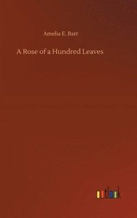 bokomslag Rose of a Hundred Leaves
