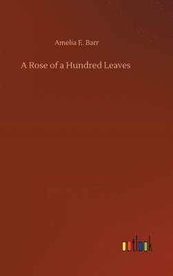 bokomslag Rose of a Hundred Leaves