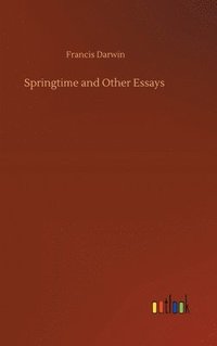 bokomslag Springtime and Other Essays