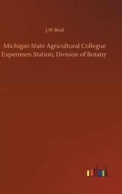 Michigan State Agricultural Collegue Experimen Station, Division of Botany 1