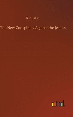 The New Conspiracy Against the Jesuits 1