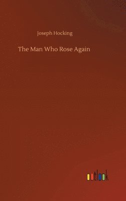 Man Who Rose Again