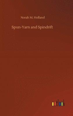 bokomslag Spun-Yarn and Spindrift