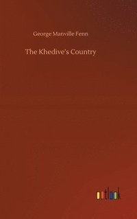 bokomslag The Khedive's Country