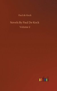 bokomslag Novels By Paul De Kock