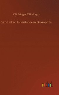 bokomslag Sex-Linked Inheritance in Drosophila