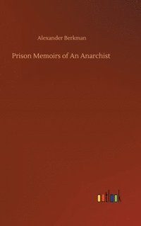 bokomslag Prison Memoirs of An Anarchist