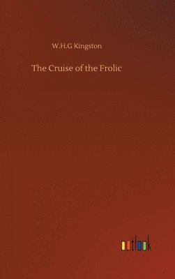 bokomslag The Cruise of the Frolic