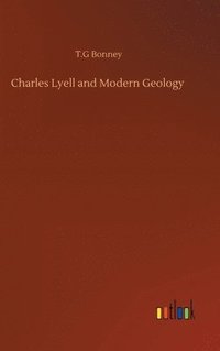 bokomslag Charles Lyell and Modern Geology