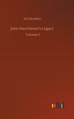 bokomslag John Marchmont's Legacy