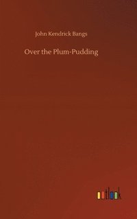 bokomslag Over the Plum-Pudding