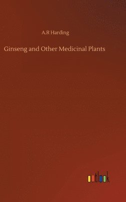 bokomslag Ginseng and Other Medicinal Plants