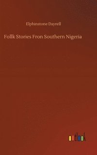 bokomslag Follk Stories Fron Southern Nigeria