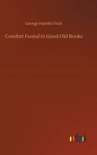 bokomslag Comfort Found in Good Old Books