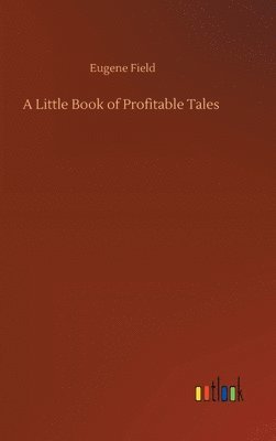 Little Book of Profitable Tales