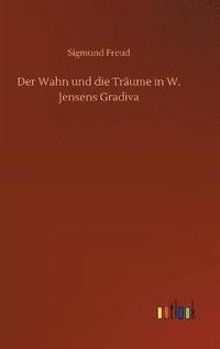 bokomslag Der Wahn und die Trume in W. Jensens Gradiva