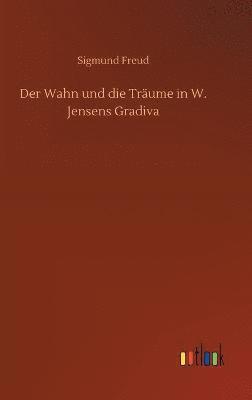 bokomslag Wahn und die Träume in W. Jensens Gradiva