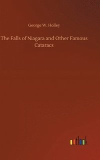 bokomslag The Falls of Niagara and Other Famous Cataracs