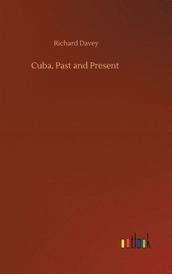 Cuba, Past and Present
