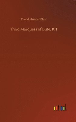 Third Marquess of Bute, K.T 1