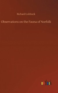 bokomslag Observations on the Fauna of Norfolk