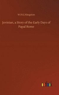 bokomslag Jovinian, a Story of the Early Days of Papal Rome