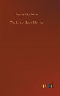 bokomslag The Life of Saint Monica