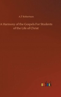 bokomslag Harmony of the Gospels For Students of the Life of Christ
