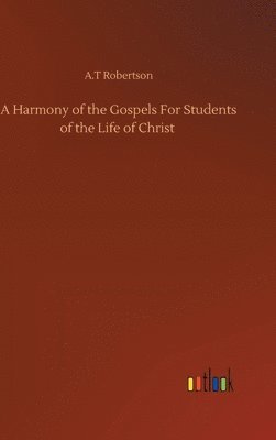 bokomslag Harmony of the Gospels For Students of the Life of Christ