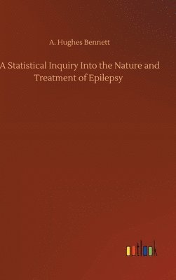 bokomslag Statistical Inquiry Into the Nature and Treatment of Epilepsy