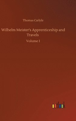 Wilhelm Meister's Apprenticeship and Travels 1