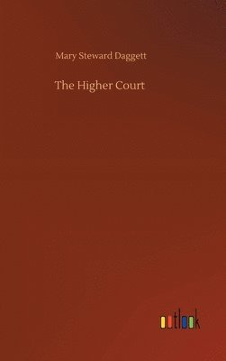 Mary Steward Daggett - Higher Court, Inbunden