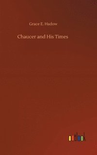 bokomslag Chaucer and His Times