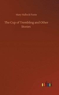 bokomslag The Cup of Trembling and Other Stories