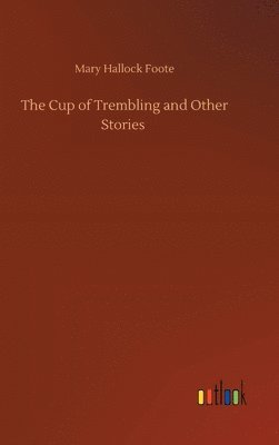 bokomslag The Cup of Trembling and Other Stories