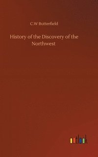 bokomslag History of the Discovery of the Northwest