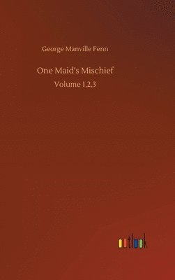 One Maid's Mischief 1