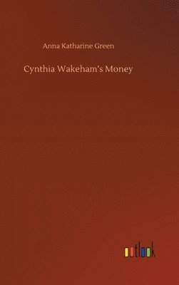 bokomslag Cynthia Wakeham's Money