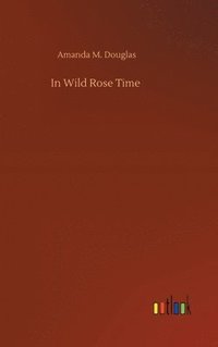 bokomslag In Wild Rose Time