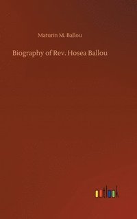 bokomslag Biography of Rev. Hosea Ballou