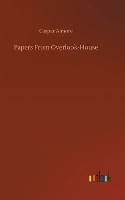 bokomslag Papers From Overlook-House