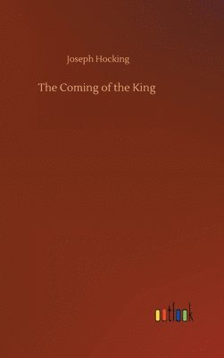 bokomslag The Coming of the King