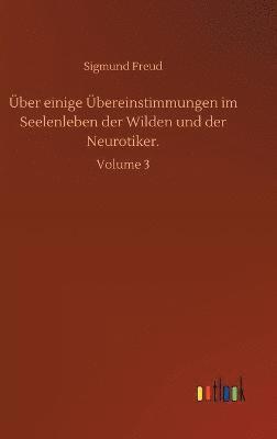 bokomslag ber einige bereinstimmungen im Seelenleben der Wilden und der Neurotiker.