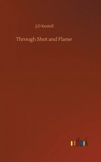 bokomslag Through Shot and Flame