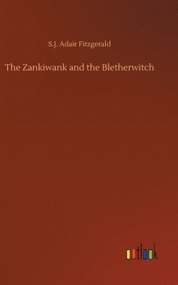 bokomslag The Zankiwank and the Bletherwitch