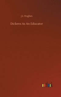 bokomslag Dickens As An Educator